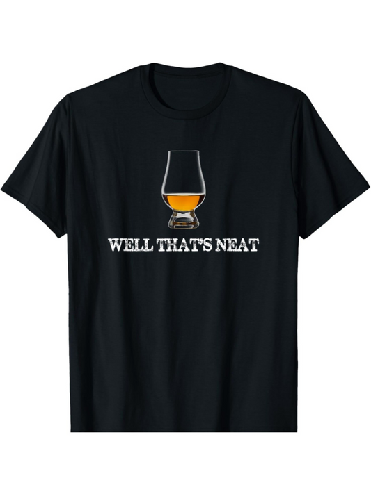 Men's Graphic T-Shirt Well Thats Neat Whiskey Glass With Amber Liquid Illustration
