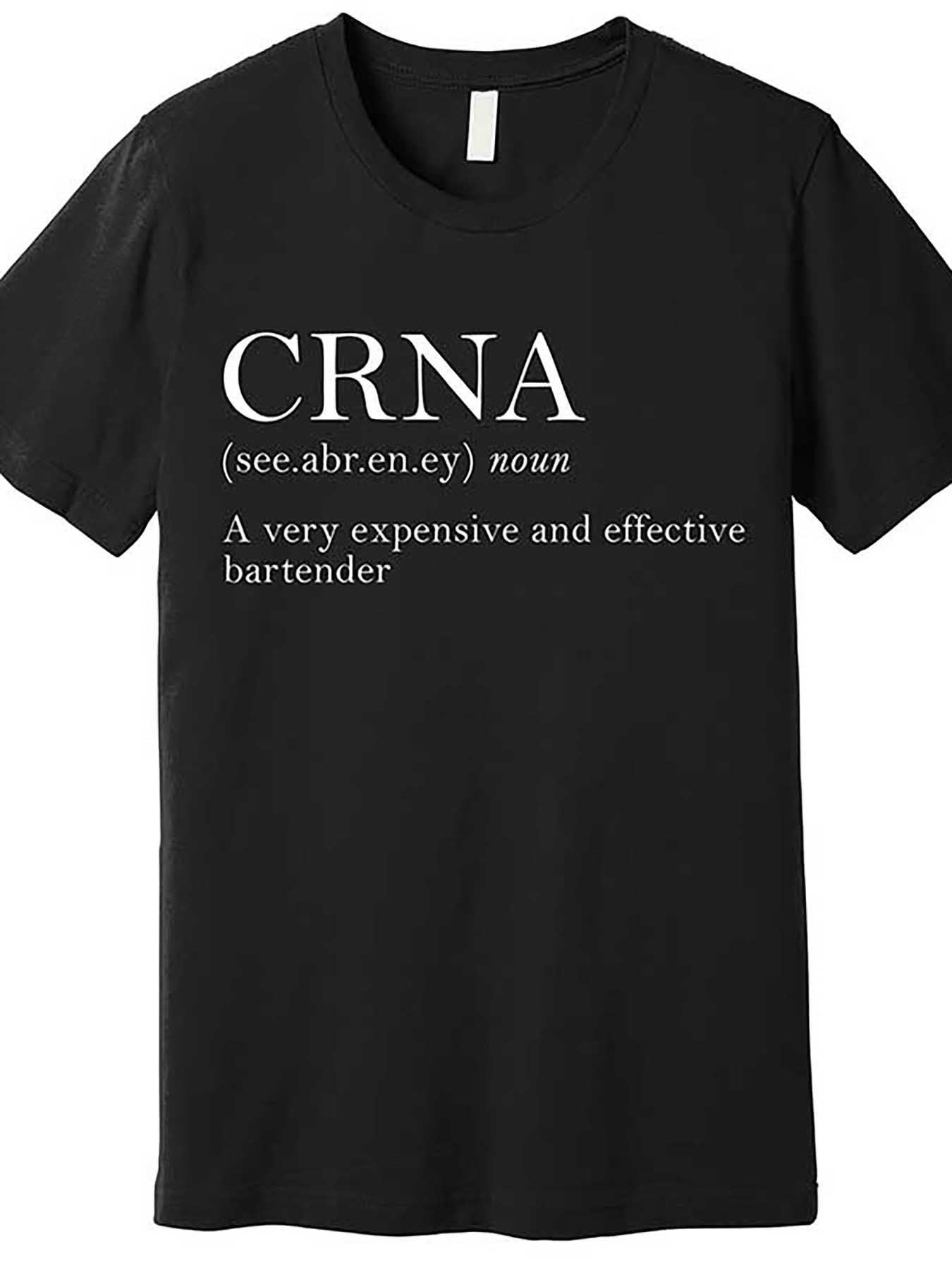 Men's Graphic T-Shirt CRNA Very Expensive And Effective Bartender Slogan Black T Shirt