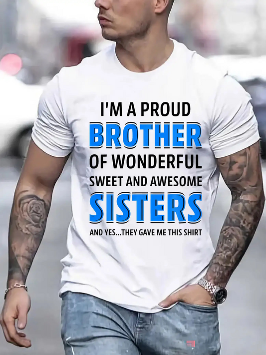 Men's Graphic T-Shirt Proud Of Wonderful Sweet And Awesome Sisters Brother T Shirt Design