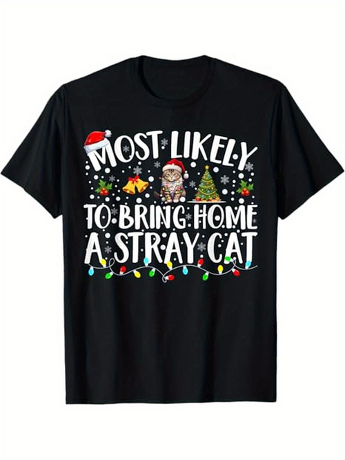 Men's Graphic T-Shirt Most Likely To Bring Home A Stray Cat Surrounded By Festive Christmas Lights Santa Hat And Cute Cat