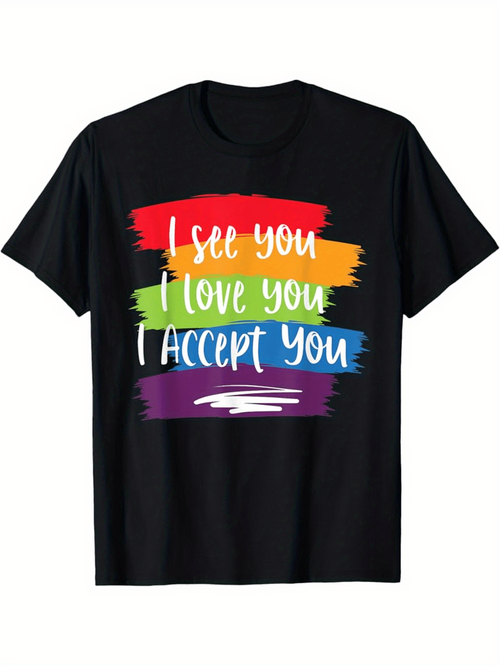Men's Graphic T-Shirt I See You I Love You I Accept You Rainbow Strokes With Handwritten Colorful Brush Letters