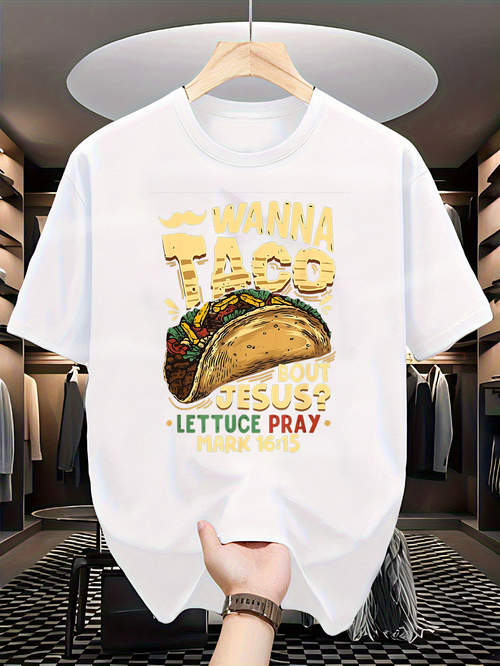 Men's Graphic T-Shirt I Wanna Taco About Jesus With Fresh Lettuce Pray Taco