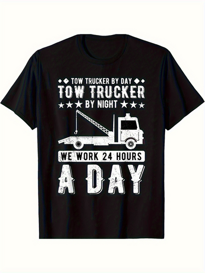 Men's Graphic T-Shirt Tow Trucker By Day By Night We Work All Day With Towing Truck Graphic