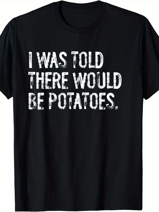 Men's Graphic T-Shirt Distressed White Text Featuring Humorous Statement About Potatoes