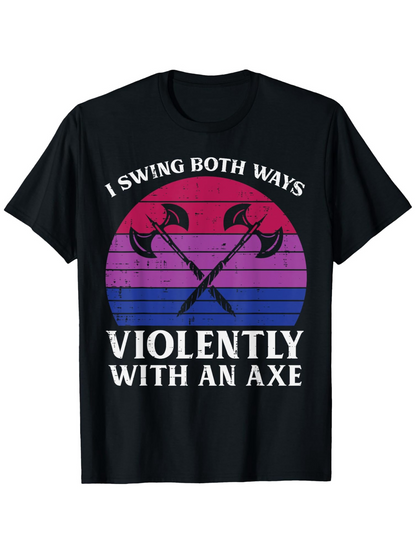 Men's Graphic T-Shirt I Swing Both Ways Violently With An Axe Retro Sunset Axes