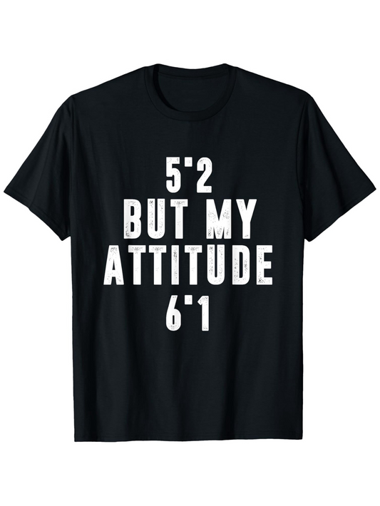 Men's Graphic T-Shirt Five Two But My Attitude Six One Bold Statement Lettering Cotton T Shirt
