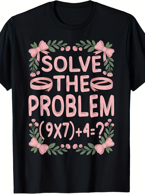 Men's Graphic T-Shirt Solve The Problem Surrounded By Pink Bows And Greenery Including Floral Accents On Black T Shirt