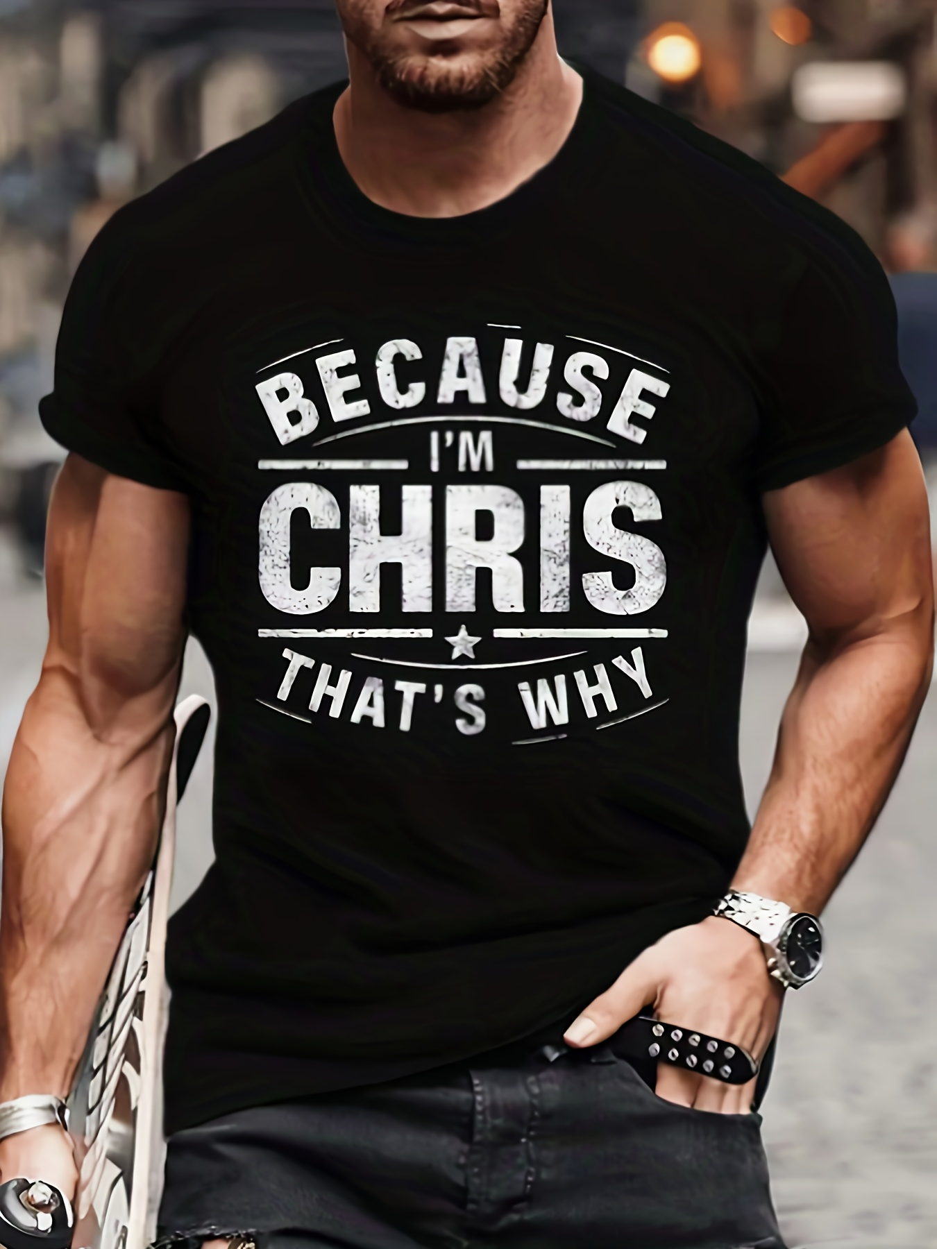 Men's Graphic T-Shirt Because Im Chris Thats Why Bold White Lettering Urban Street T Shirt