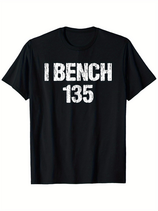 Men's Graphic T-Shirt I Bench 135 Bold Distressed White Text On Black Cotton T Shirt