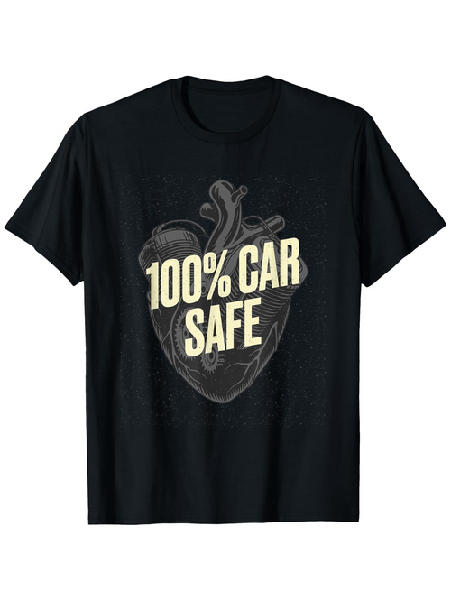 Men's Graphic T-Shirt One Hundred Percent Car Safe Anatomical Heart Motif With Bold Typography