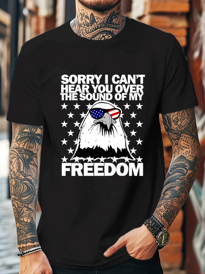 Men's Graphic T-Shirt Sorry I Cant Hear You With Stars Bald Eagle Patriotic Freedom