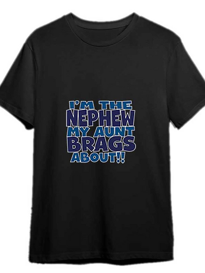 Men's Graphic T-Shirt Im The Nephew My Aunt Brags About Playful Lettering In Bold Graphic Style
