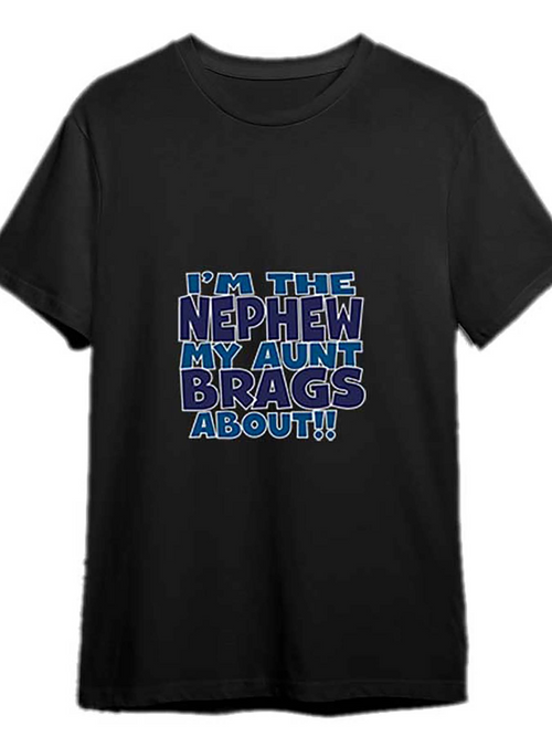 Men's Graphic T-Shirt Im The Nephew My Aunt Brags About Playful Lettering In Bold Graphic Style