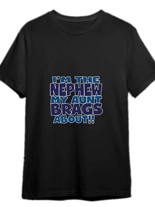 Men's Graphic T-Shirt Im The Nephew My Aunt Brags About Playful Lettering In Bold Graphic Style