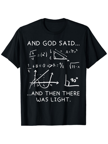 Men's Graphic T-Shirt And God Said Mathematical Equations Physics Inspiration Light