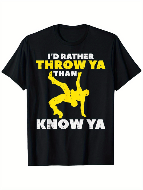Men's Graphic T-Shirt Id Rather Throw Ya Than Know Ya Grappling Wrestler Action Pose