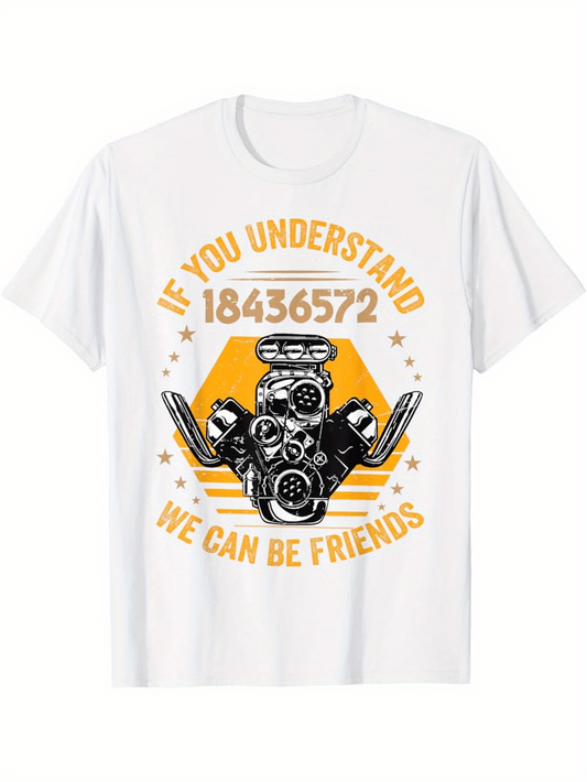 Men's Graphic T-Shirt If You Understand 18436572 We Can Be Friends Vintage Engine Block