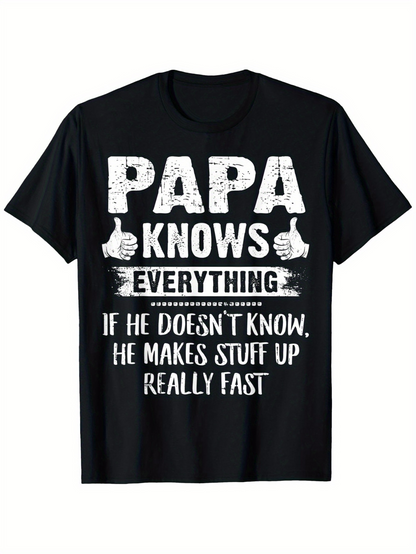Men's Graphic T-Shirt Papa Knows Everything Funny Quote With Bold Lettering On Black Shirt