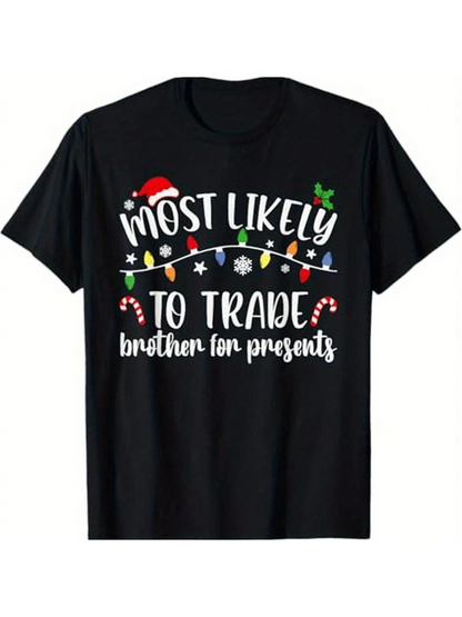 Men's Graphic T-Shirt Most Likely To Trade Brother For Presents Surrounded By Christmas Lights And Candy Canes On Black Shirt