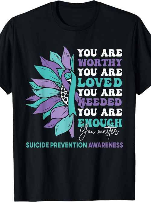 Men's Graphic T-Shirt You Are Worthy Loved Needed Enough Suicide Prevention Awareness With Bold Sunflower