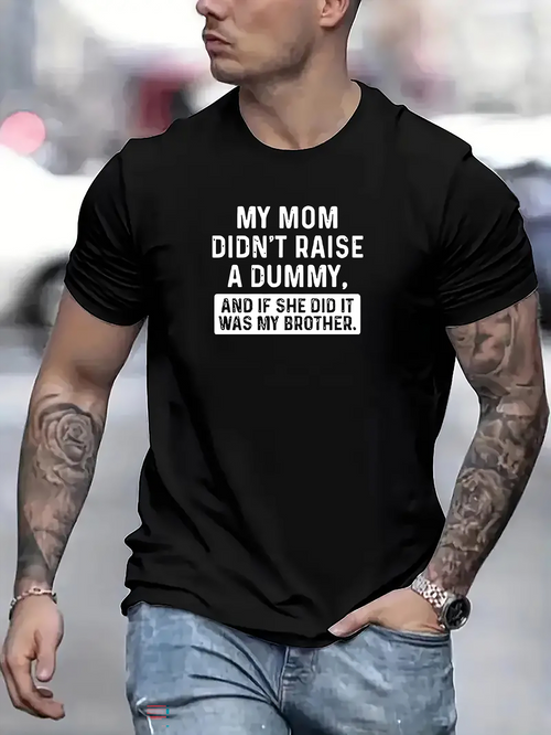 Men's Graphic T-Shirt My Mom Did Not Raise A Dummy Funny Bold Text Statement Shirt