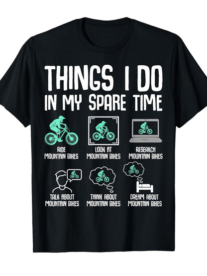 Men's Graphic T-Shirt Things I Do In My Spare Time Cycling Icons And Dreaming Mountain Bikes