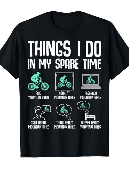 Men's Graphic T-Shirt Things I Do In My Spare Time Cycling Icons And Dreaming Mountain Bikes