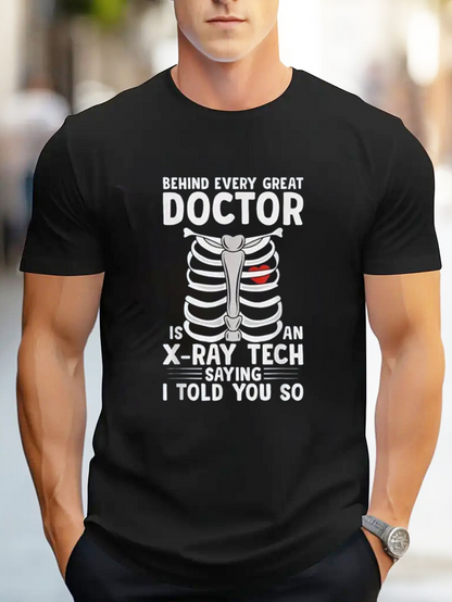 Men's Graphic T-Shirt Every Great Doctor And X Ray Tech With Bold Skeleton Illustration