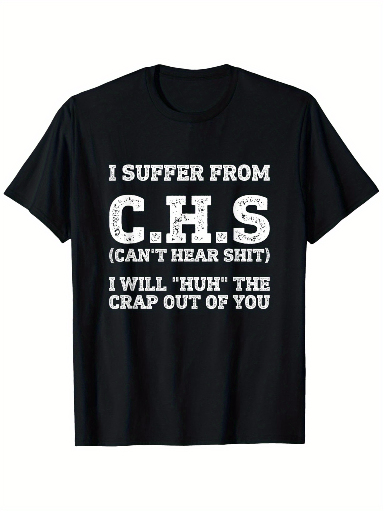Men's Graphic T-Shirt I Suffer From CHS Bold White Statement On Black T Shirt
