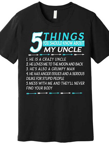 Men's Graphic T-Shirt Five Things You Should Know About My Uncle Bold Typography List