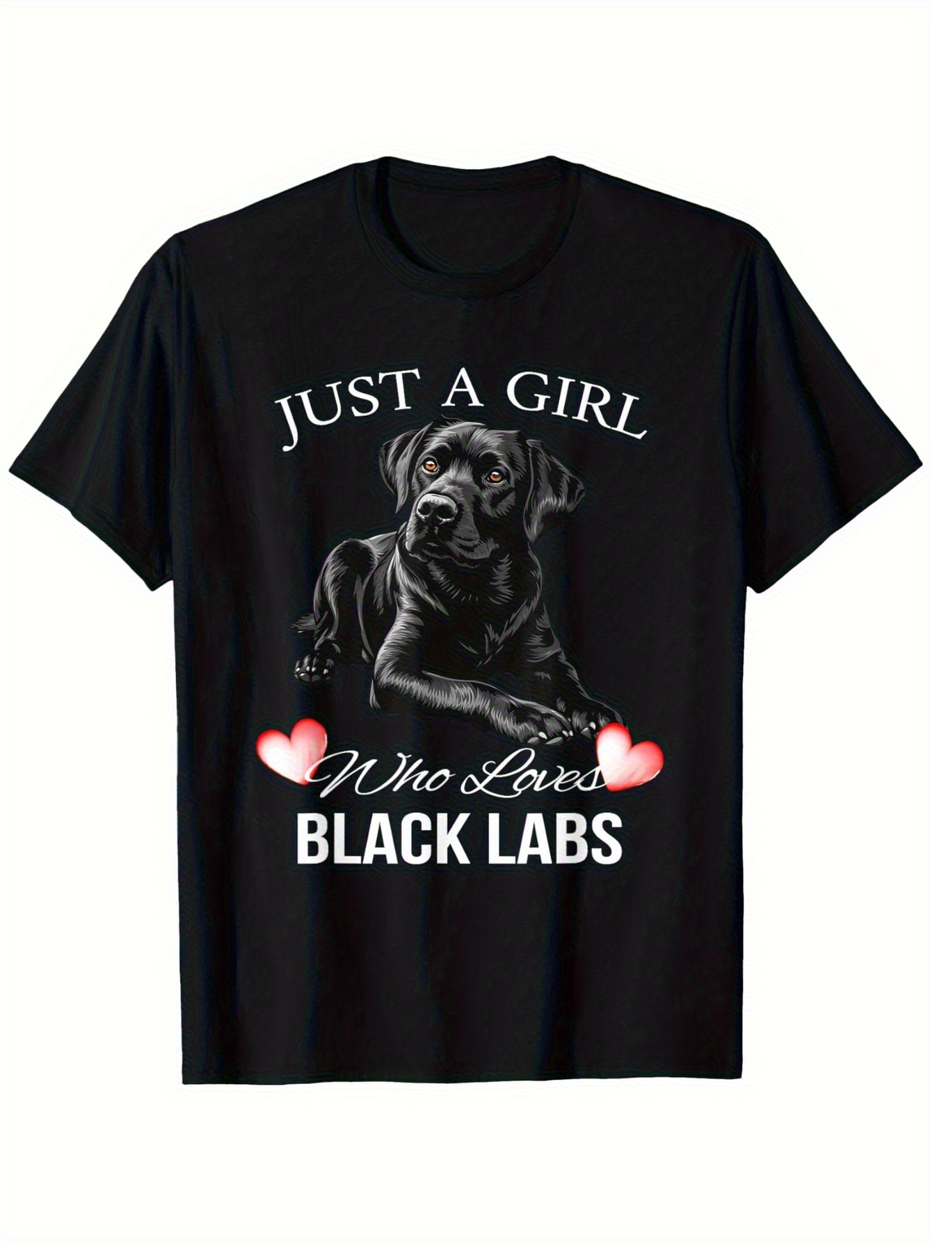 Men's Graphic T-Shirt Just A Girl Who Loves Black Labs Surrounded By Pink Hearts And Loyal Dog
