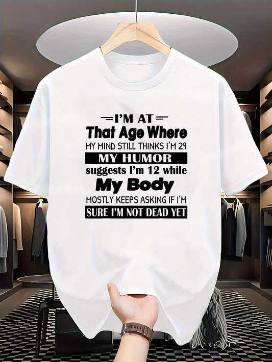 Men's Graphic T-Shirt Im At That Age Where My Mind Humor And Body Statement