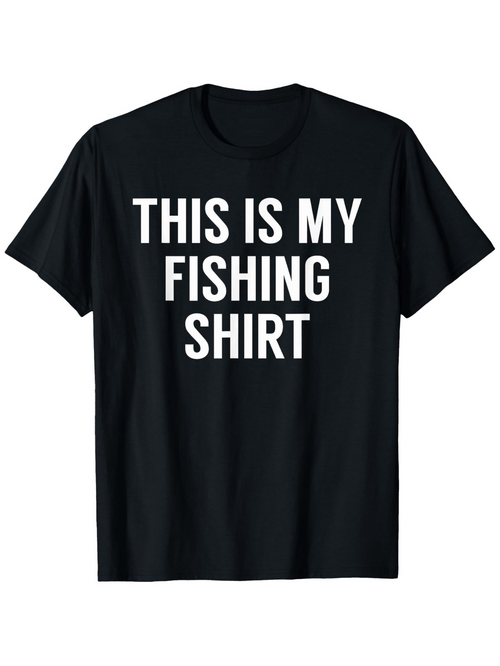 Men's Graphic T-Shirt This Is My Fishing Shirt Bold White Letters Simple Statement Shirt