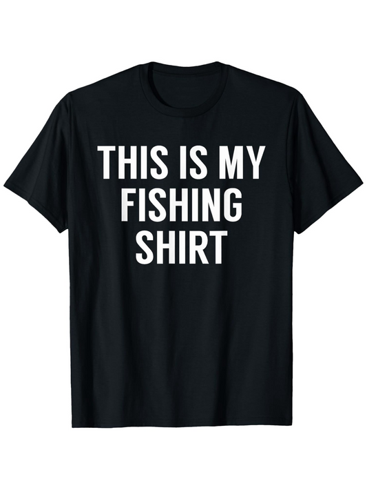 Men's Graphic T-Shirt This Is My Fishing Shirt Bold White Letters Simple Statement Shirt