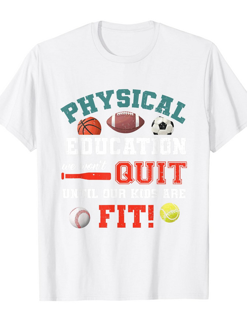 Men's Graphic T-Shirt Physical Education Do Not Quit Stay Strong And Fit Sports Balls