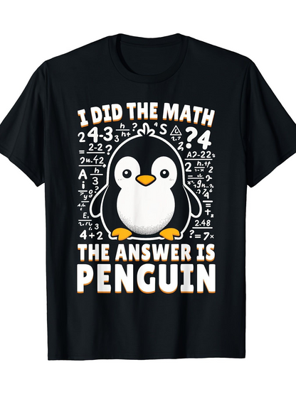 Men's Graphic T-Shirt I Did The Math With Numbers And Cute Cartoon Penguin