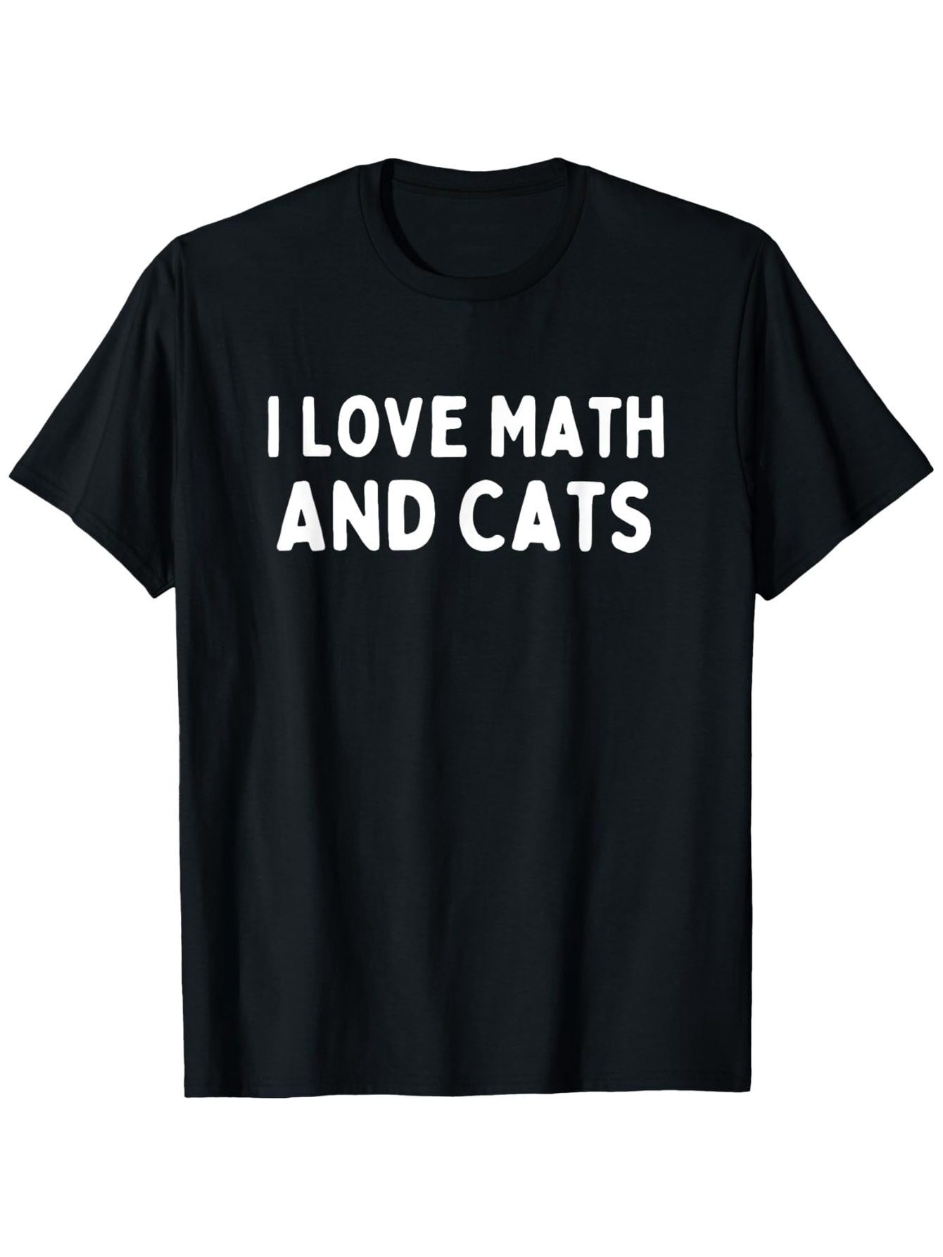 Men's Graphic T-Shirt I Love Math And Cats Bold White Text Statement T Shirt