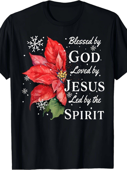 Men's Graphic T-Shirt Blessed By God Loved By Jesus Led By The Spirit With Poinsettia Snowflakes And Green Leaves T Shirt