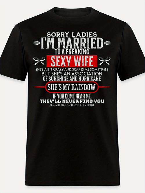 Men's Graphic T-Shirt Sorry Ladies Im Married To A Freaking Sexy Wife Statement On Bold Black T Shirt