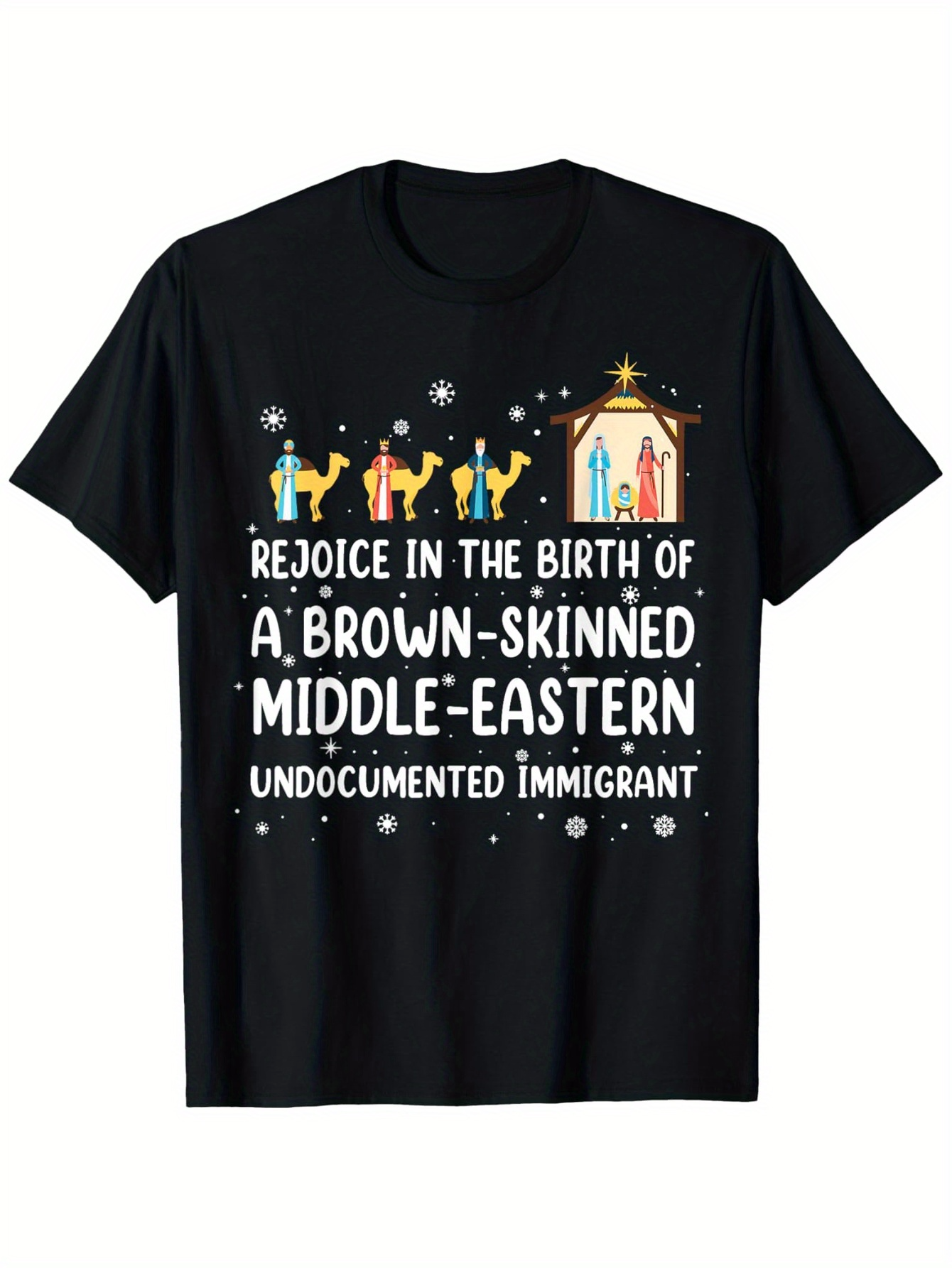 Men's Graphic T-Shirt Rejoice In The Birth Of A Brown Skinned Middle Eastern Undocumented Immigrant Colorful Nativity Scene With Three Wise Men Under Shining Star