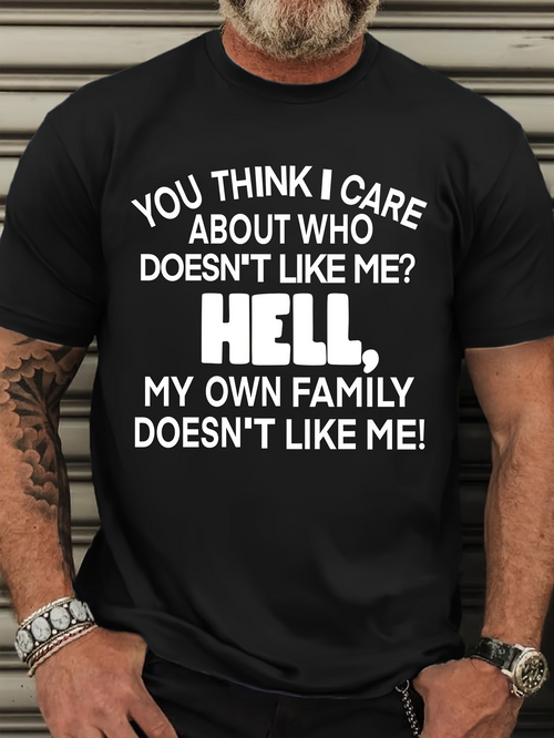 Men's Graphic T-Shirt You Think I Care Bold White Letters Family Hell Statement