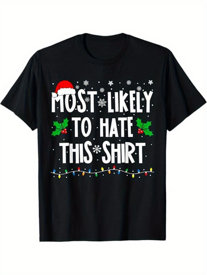 Men's Graphic T-Shirt Most Likely To Hate This Shirt With Christmas Lights And Holly Decorations Shirt