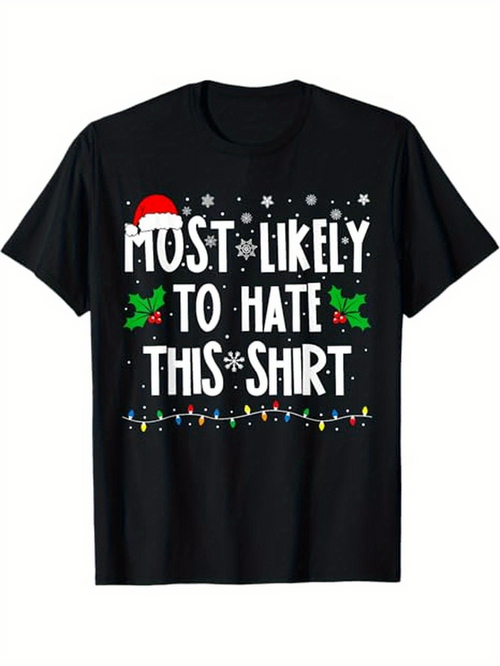 Men's Graphic T-Shirt Most Likely To Hate This Shirt With Christmas Lights And Holly Decorations Shirt