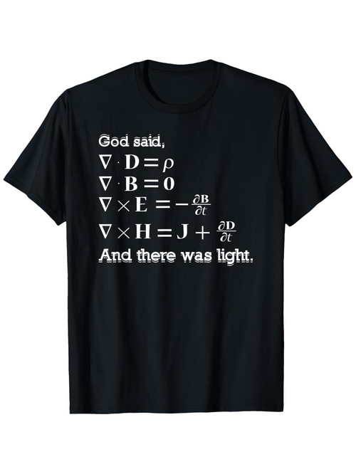 Men's Graphic T-Shirt God Said Maxwell Equations And There Was Light Physics Shirt