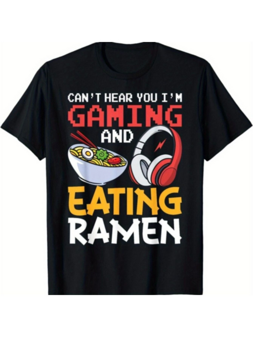 Men's Graphic T-Shirt Cant Hear You Im Gaming And Eating Ramen With Headphones Bowl Of Soup