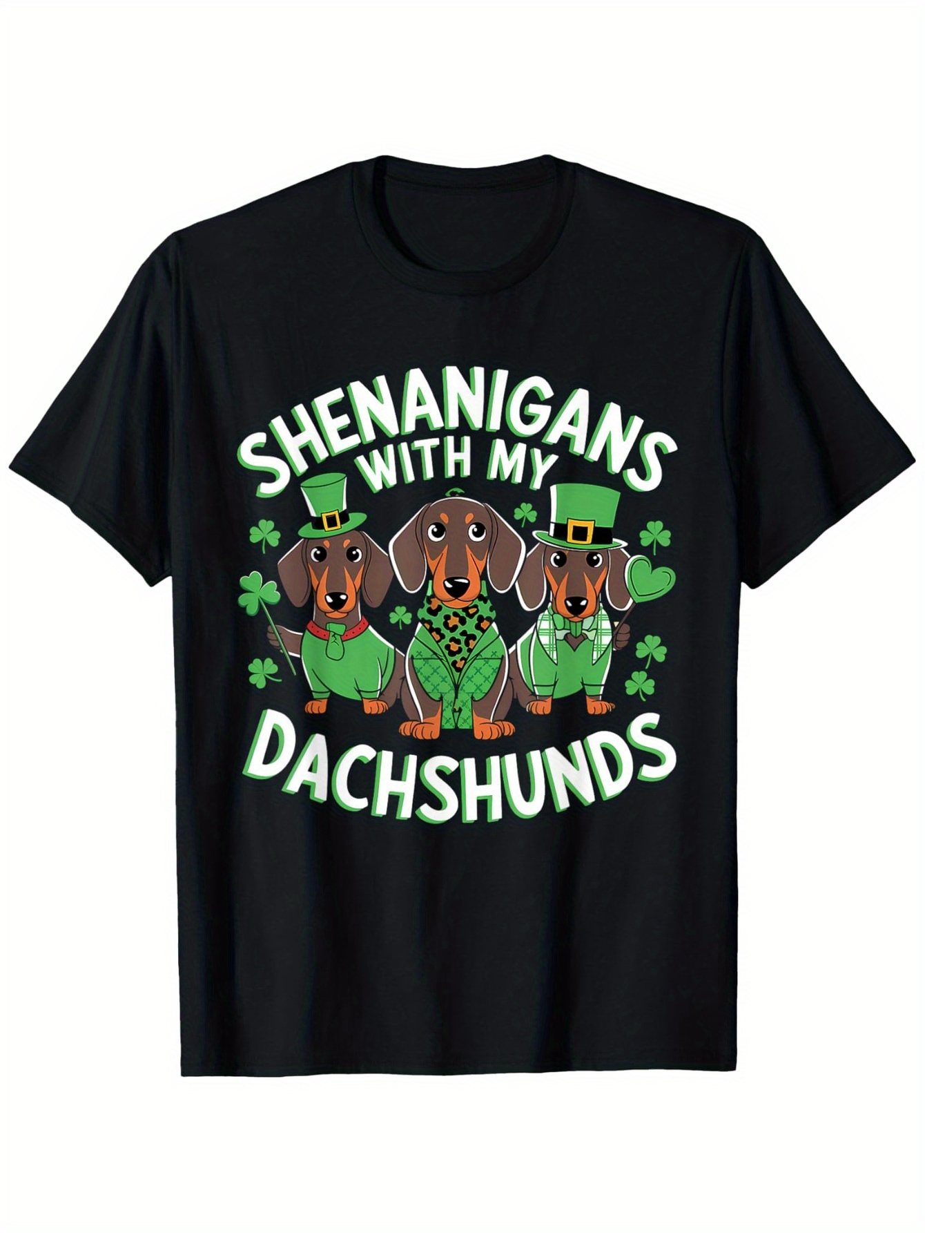 Men's Graphic T-Shirt Shenanigans With My Three Green Dressed Dachshunds Surrounded By Shamrocks