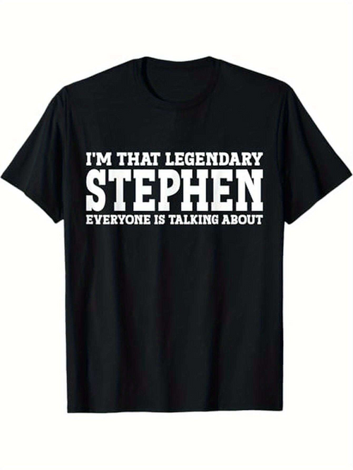 Men's Graphic T-Shirt Im That Legendary Everyone Is Talking About Stephen