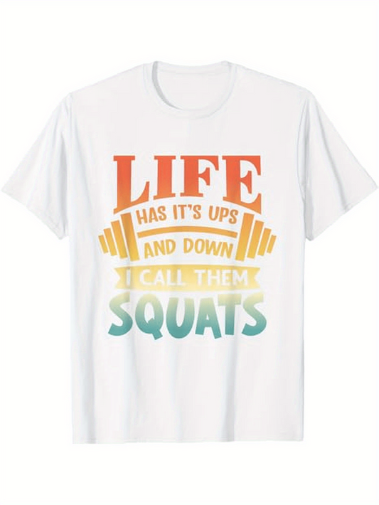 Men's Graphic T-Shirt Life Has Its Ups And Downs Weightlifting Motivation Squats