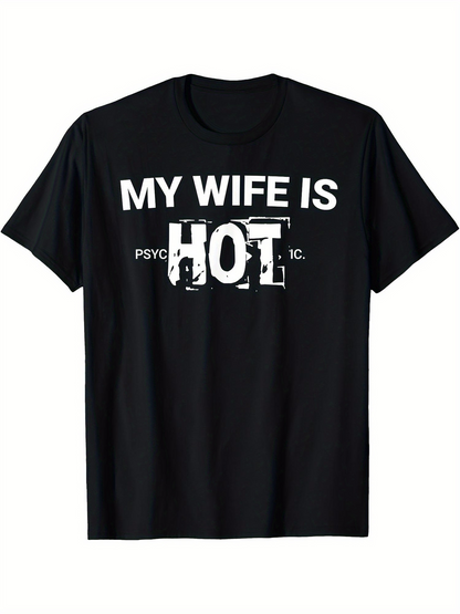 Men's Graphic T-Shirt My Wife Is Hot Bold Distressed Typography Statement Black T Shirt