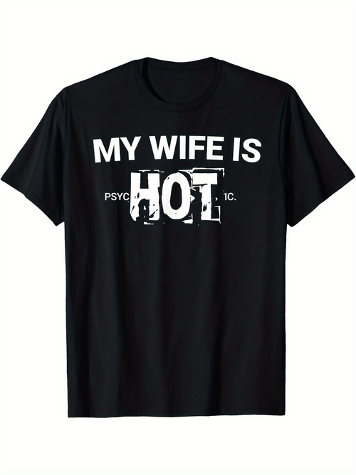 Men's Graphic T-Shirt My Wife Is Hot Bold Distressed Typography Statement Black T Shirt